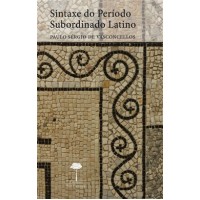 SINTAXE DO PERÍODO SUBORDINADO LATINO